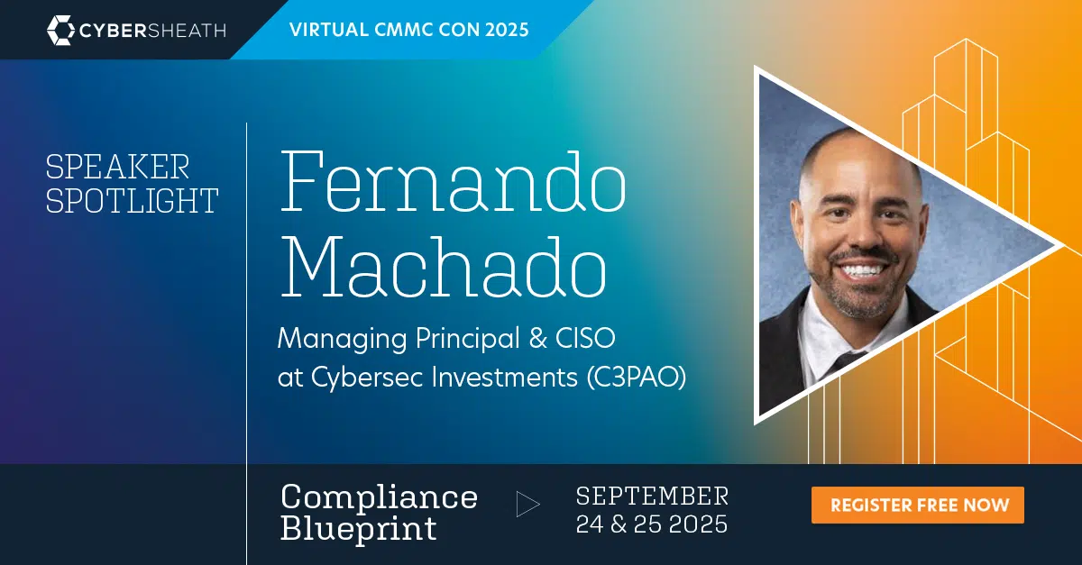 Fernando Machado -- CMMC CON 2025 Speaker Announcement