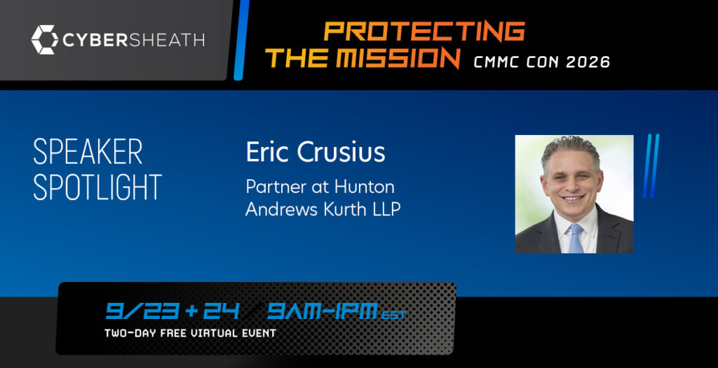 CMMC CON 2026 - Eric Crusius - Partner at Hunton Andrews Kurth LLP - Speaker Announcement